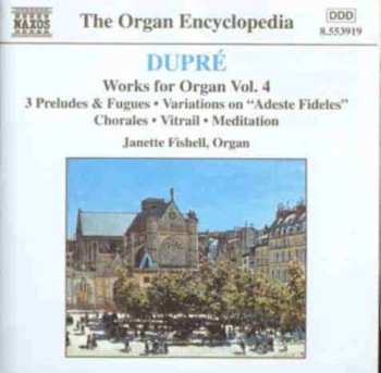 CD Marcel Dupré: Works For Organ Vol. 4