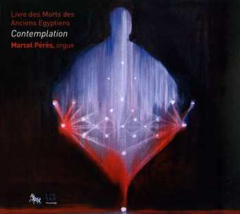 CD Marcel Pérès: Contemplation (Livre Des Morts Des Anciens Egyptiens) DIGI