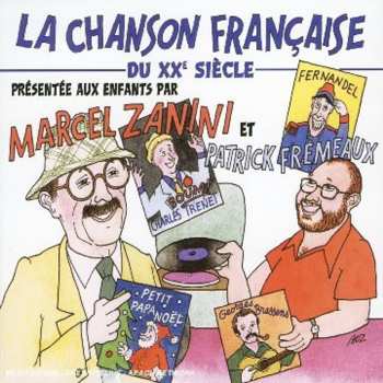 CD Marcel Zanini: La Chanson Française Du XXe Siècle Présentée Aux Enfants Par 