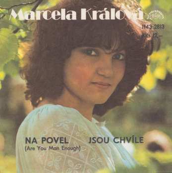 Album Marcela Králová: Na Povel (Are You Man Enough) / Jsou Chvíle