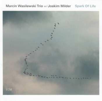 CD Marcin Wasilewski Trio: Spark Of Life