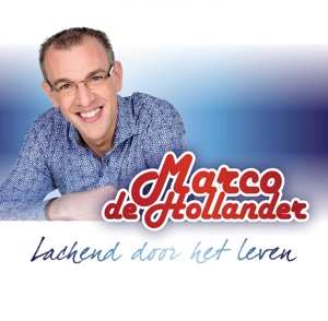 CD Marco De Hollander: Lachend Door Het Leven