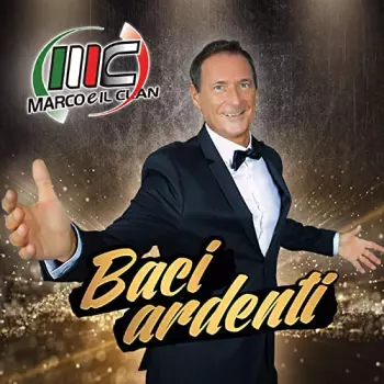 Marco E Il Clan: Baci Ardenti