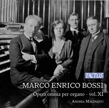 CD Marco Enrico Bossi: Opera Omnia Per Organo - Vol. XI