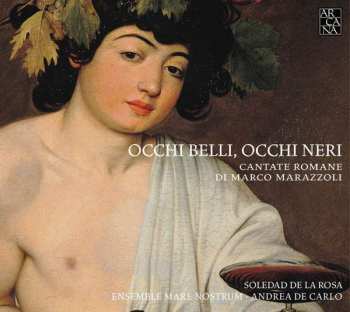 CD Ensemble Mare Nostrum: Occhi Belli, Occhi Neri (Cantate Romane)