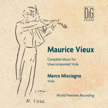 2CD Marco Misciagna: Maurice Vieux Complete Music for Unaccompanied Viola