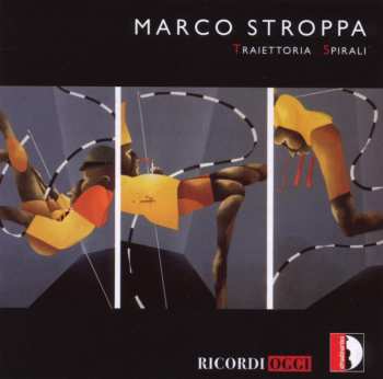 Album Marco Stroppa: Traiettoria / Spirali