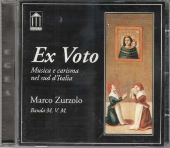 CD Marco Zurzolo: Ex Voto (Musica E Carisma Nel Sud D'Italia)