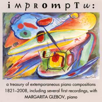 Album Margarita Glebov: Impromptu: A Treasury of Extemporaneous Piano Compositions 1821-2008