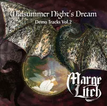 Marge Litch: Midsummer Night's Dream ~ Demo Tracks Vol. 2 = 真夏の夜の夢 ~ デモ・トラックス・Vol.2