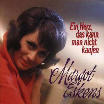 CD Margot Eskens: Ein Herz, Das Kann Man Nicht Kaufen