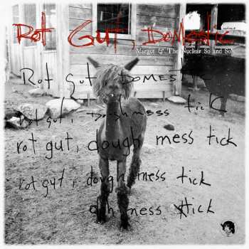 Album Margot & The Nuclear So And So's: Rot Gut, Domestic