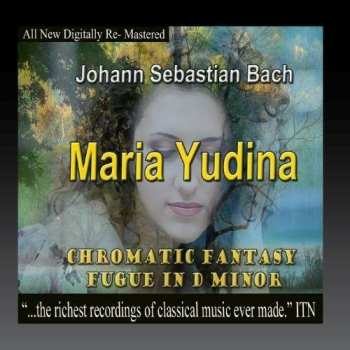 CD Maria Yudina: Chromatic Fantasy Fugue In D Minor