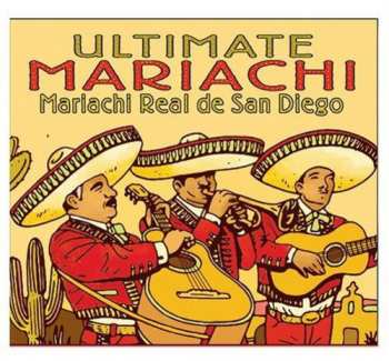 Album Mariachi Real de San Diego: Ultimate Mariachi