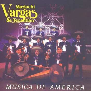 Album Mariachi Vargas de Tecalitlán: Musica De America