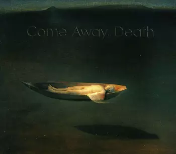 Come Away, Death