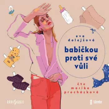 Dolejšová: Babičkou Proti Své Vůli