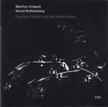 CD Marilyn Crispell: One Dark Night I Left My Silent House