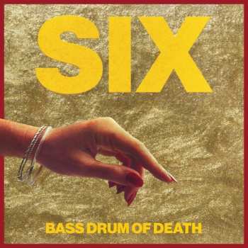 Album Bass Drum Of Death: Six