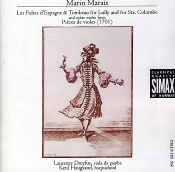 Les Folies D'Espagne & Tombeau For Lully And For Ste. Colombe And Other Works From Pièces De Violes (1701)