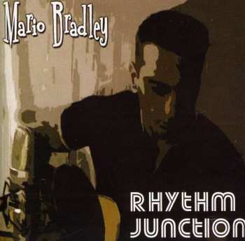 CD Mario Bradley: Rhythm Junction