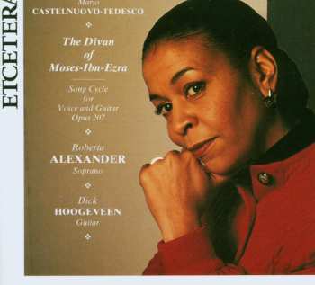CD Mario Castelnuovo Tedesco: The Divan Of Moses-Ibn-Ezra (Song Cycle For Voice And Guitar, Opus 207)