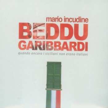 Album Mario Incudine: Beddu Garibbardi