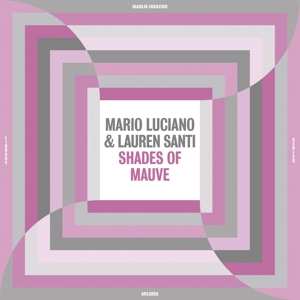 LP Mario Luciano: Shades Of Mauve