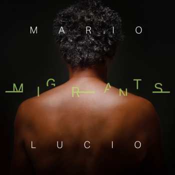 CD Mario Lucio: Migrants 