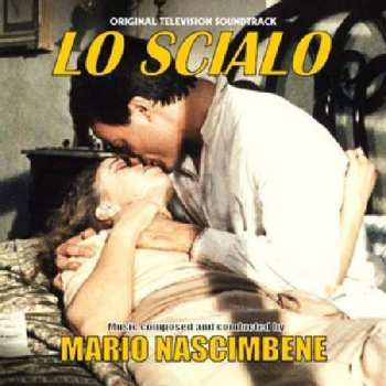 Album Mario Nascimbene: Lo Scialo (Colonnna Sonora Originale)