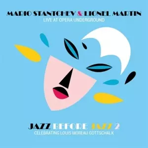 Mario Stantchev & Lionel Martin: Live At Opera Underground