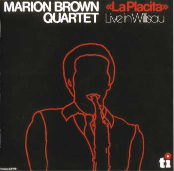 CD Marion Brown Quartet: La Placita (Live In Willisau) LTD