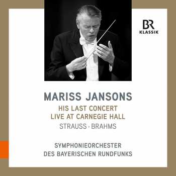 Album Johannes Brahms: His Last Concert Live At Carnegie Hall