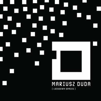 LP Mariusz Duda: Lockdown Spaces