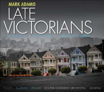 Album Mark Adamo: Late Victorians • Regina Coeli • Alcott Music • Overture To Lysistrata