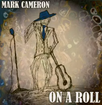 Mark Cameron: On A Roll