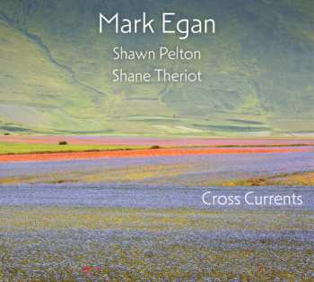 CD Mark Egan: Cross Currents