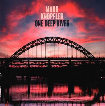 2LP Mark Knopfler: One Deep River CLR | LTD