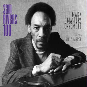 Album Mark Masters: Sam Rivers 100