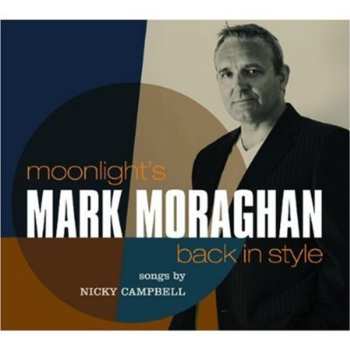 CD Mark Moraghan: Moonlight's Back In Style