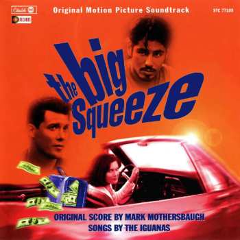 CD Mark Mothersbaugh: The Big Squeeze (Original Motion Picture Soundtrack)