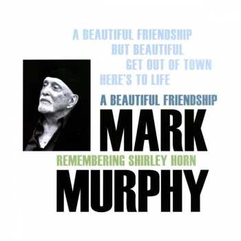 LP Mark Murphy: Mark Murphy - A Beautiful Friendship : Remembering Shirley Horn