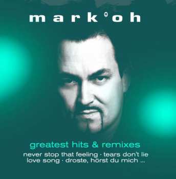Album Mark 'Oh: Greatest Hits & Remixes