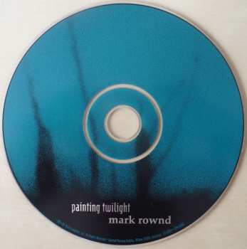CD Mark Rownd: Painting Twilight