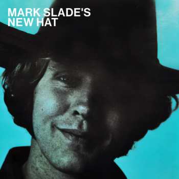Album Mark Slade: Mark Slade's New Hat