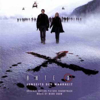 CD Mark Snow: The X Files - I Want To Believe (Original Motion Picture Soundtrack)