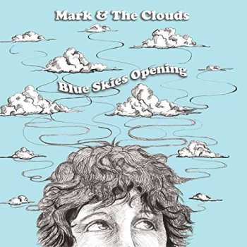CD Mark & The Clouds: Blue Skies Opening DIGI