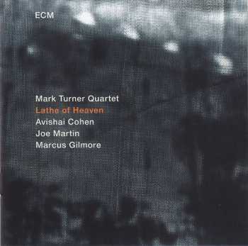 CD Mark Turner Quartet: Lathe Of Heaven