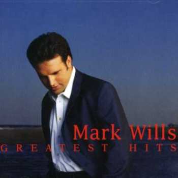 CD Mark Wills: Greatest Hits