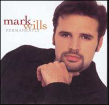 Album Mark Wills: Permanently